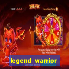 legend warrior dinheiro infinito